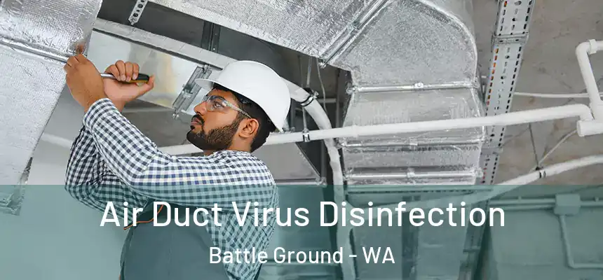 Air Duct Virus Disinfection Battle Ground - WA